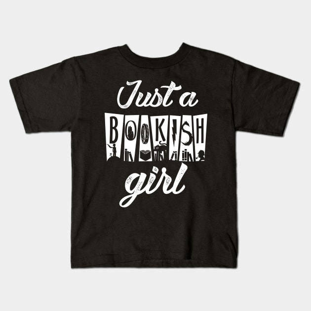 Just A Bookish Girl Kids T-Shirt by KsuAnn